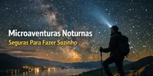 Silhueta de aventureiro sob o céu estrelado, explorando microaventuras noturnas seguras.