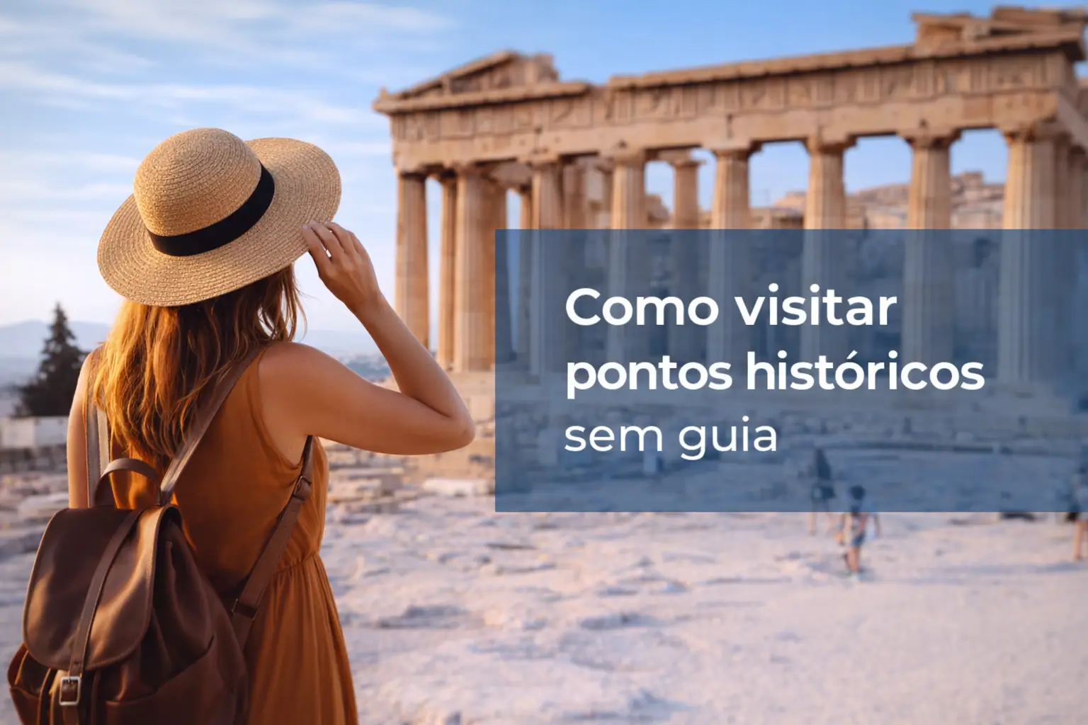Mulher de chapéu olhando para o Parthenon com texto em destaque.